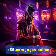 e55.com jogos online